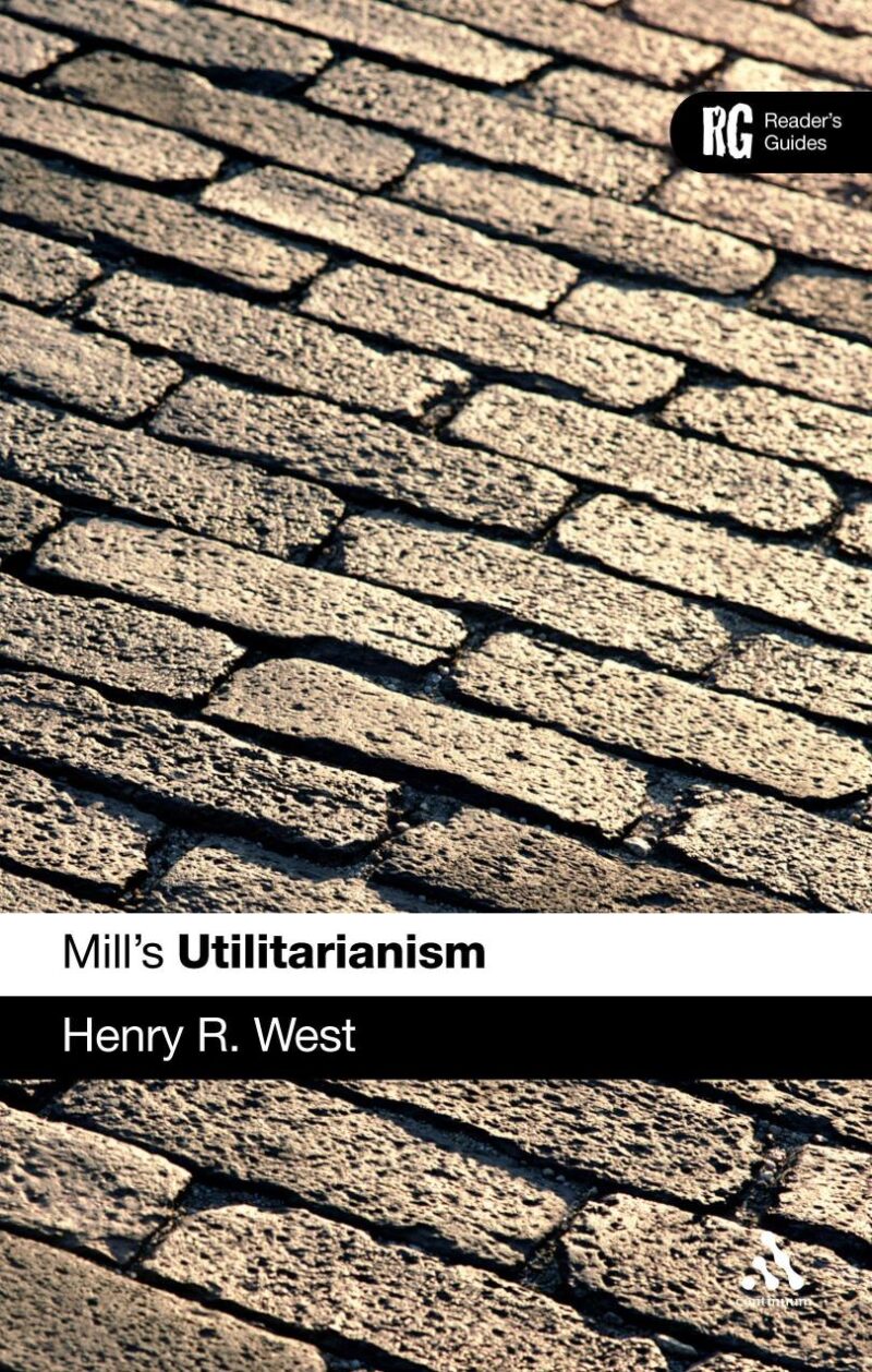 Mill's 'Utilitarianism': A Reader's Guide (Reader's Guides)