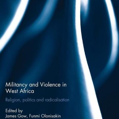 Militancy and Violence in West Africa: Religion