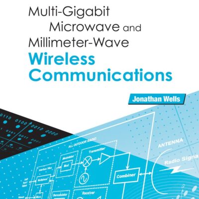 Multi-Gigabit Microwave and Millimeter-Wave:Wireless Communications (Artech House Mobile Communications)