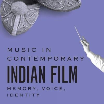 Music in Contemporary Indian Film: Memory