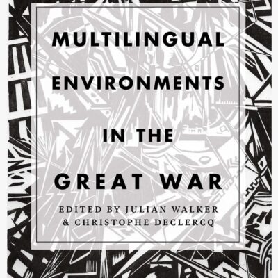 Multilingual Environments in the Great War