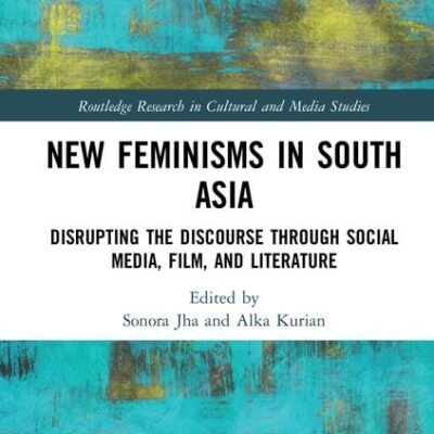 New Feminisms in South Asian Social Media