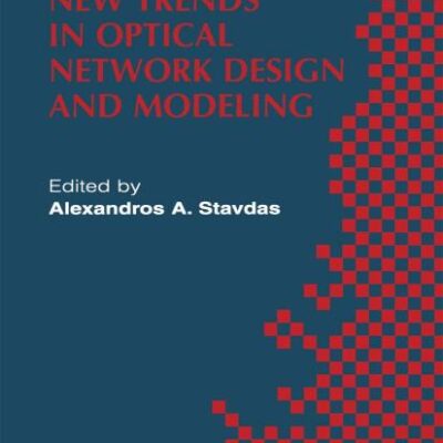New Trends in Optical Network Design and Modeling: IFIP TC6 Fourth Working Conference on Optical Network Design and Modeling February 7–8