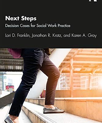 Next Steps: Decision Cases for Social Work Practice