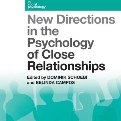 New Directions in the Psychology of Close Relationships: Dreamtalk (Current Issues in Social Psychology)