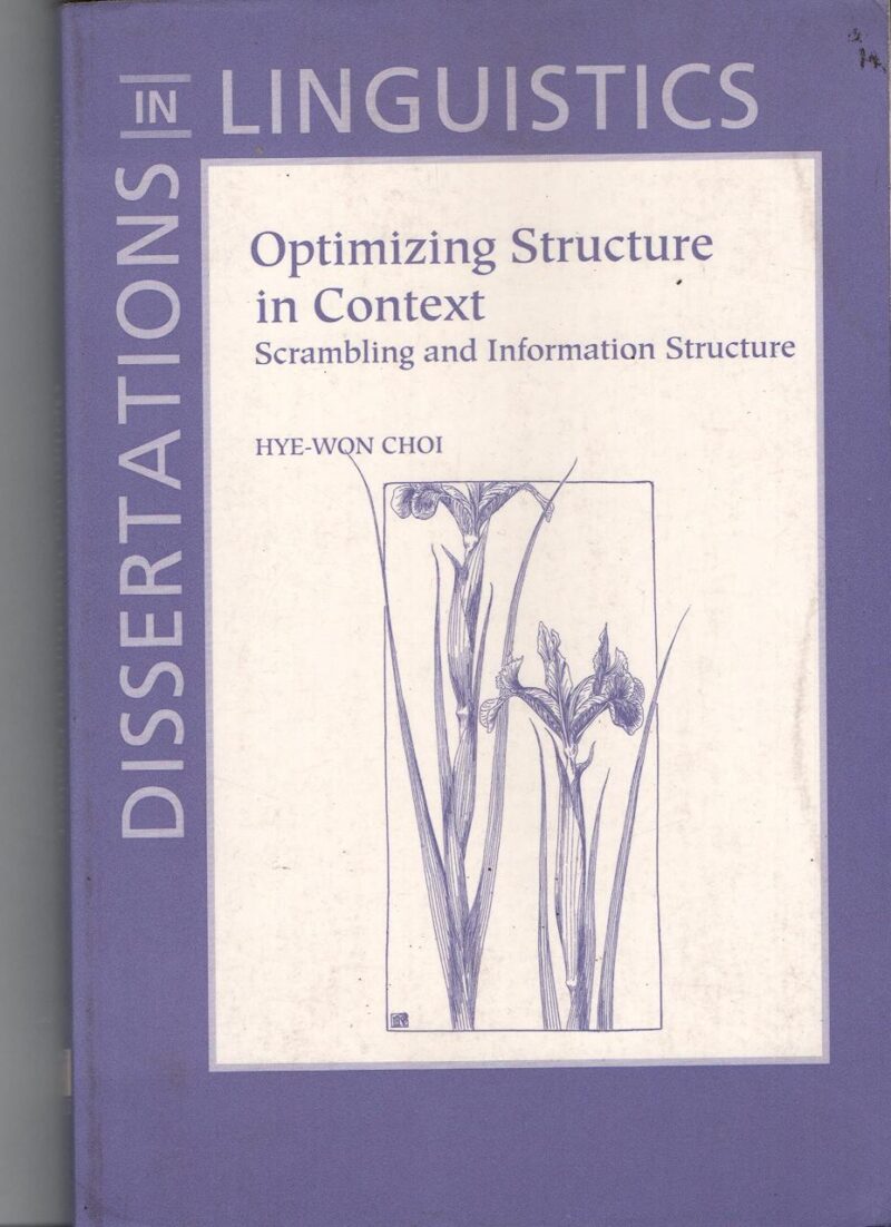 Optimizing Structure in Context: Scrambling and Information Structure (Dissertations in Linguistics)