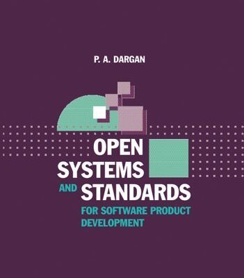 Open Systems and Standards for Software Product Development (Artech House Computing Library)