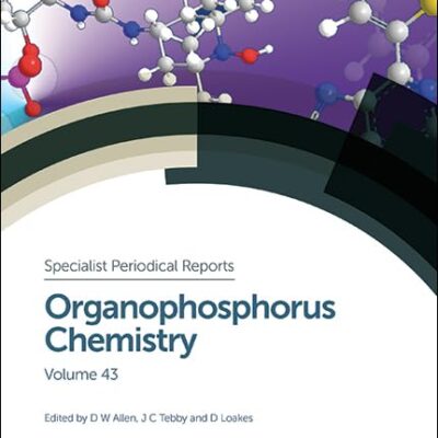 Organophosphorus Chemistry: Volume 43 (Specialist Periodical Reports)