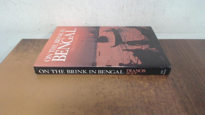 On the Brink in Bengal