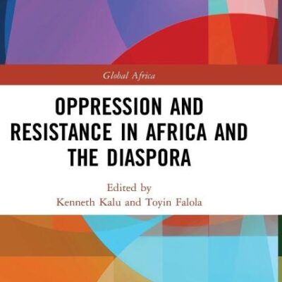 Oppression and Resistance in Africa and the Diaspora