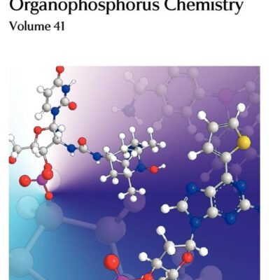 Organophosphorus Chemistry: Volume 41 (Specialist Periodical Reports - Organophosphorus Chemistry)