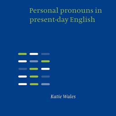 Personal Pronouns in Present-Day English (Studies in English Language)