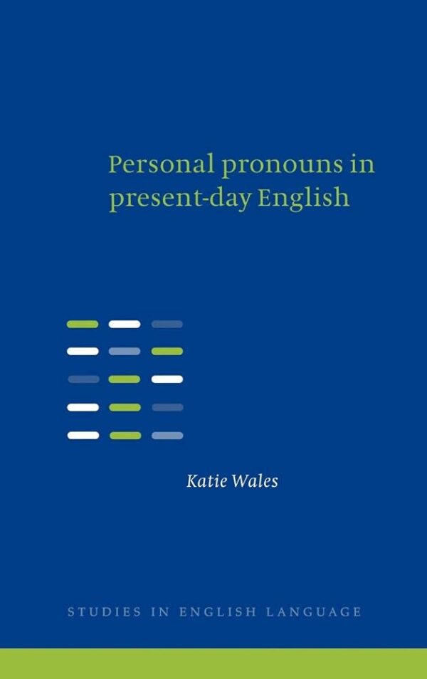 Personal Pronouns in Present-Day English (Studies in English Language)
