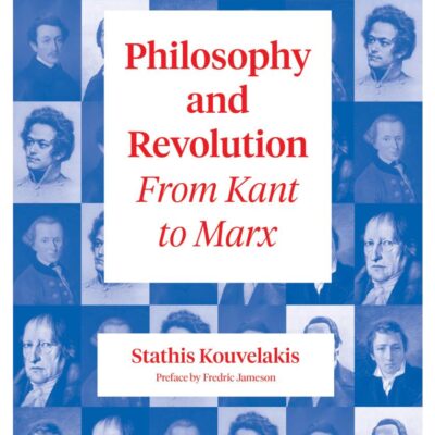 Philosophy and Revolution: From Kant to Marx