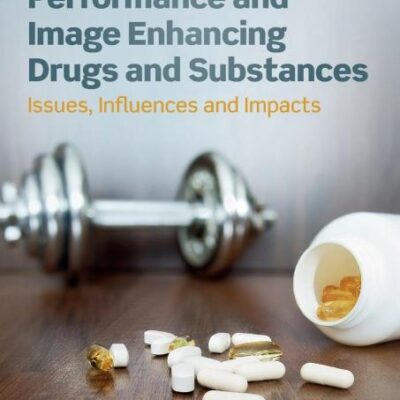 Performance and Image Enhancing Drugs and Substances: Issues