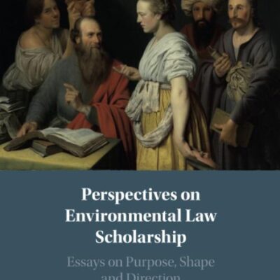 Perspectives on Environmental Law Scholarship: Essays on Purpose