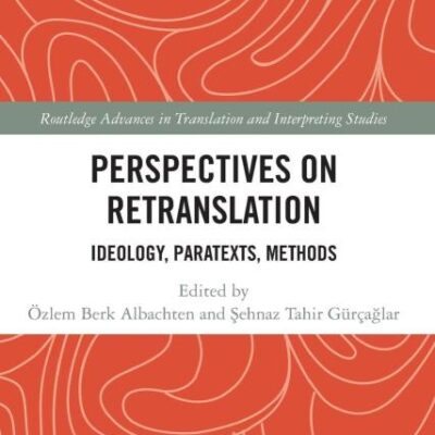 Perspectives on Retranslation: Ideology