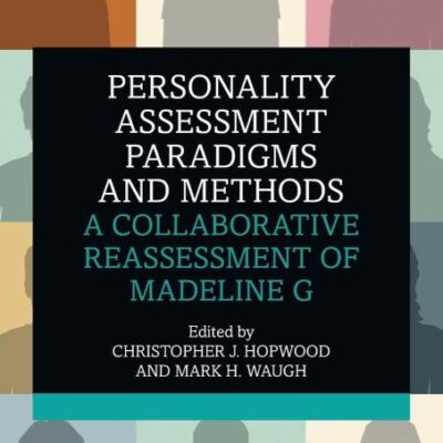 Personality Assessment Paradigms and Methods: A Collaborative Reassessment of Madeling G: A Collaborative Reassessment of Madeline G