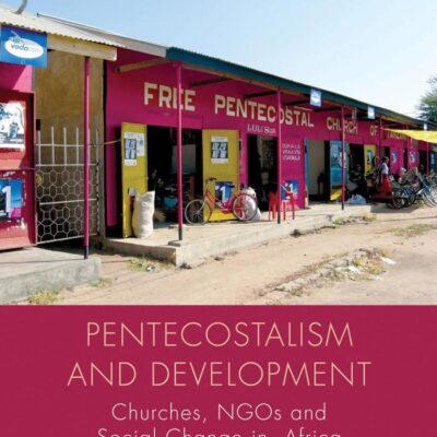 Pentecostalism and Development: Churches