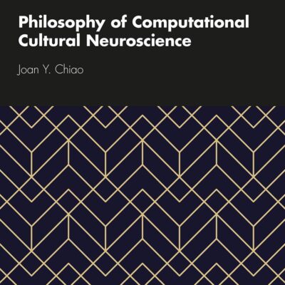 Philosophy of Computational Cultural Neuroscience (Essays in Cultural Neuroscience)