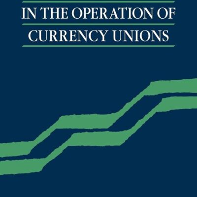 Policy Issues in the Operation of Currency Unions