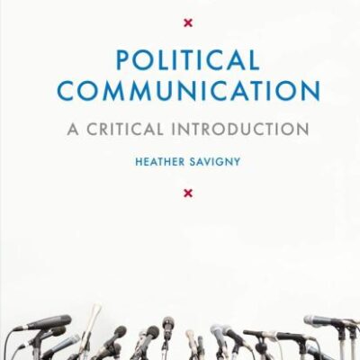 Political Communication: A Critical Introduction
