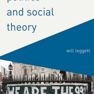 Politics and Social Theory: The Inescapably Social