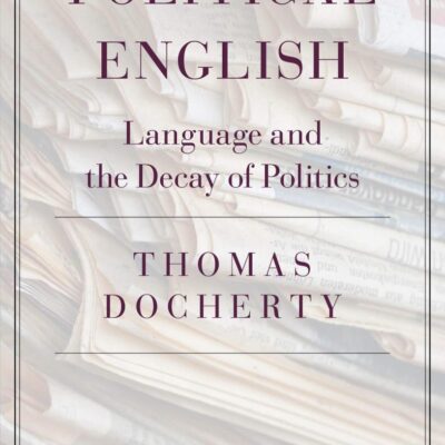 Political English: Language and the Decay of Politics