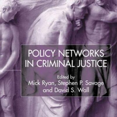Policy Networks in Criminal Justice