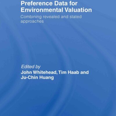 Preference Data for Environmental Valuation: Combining Revealed and Stated Approaches