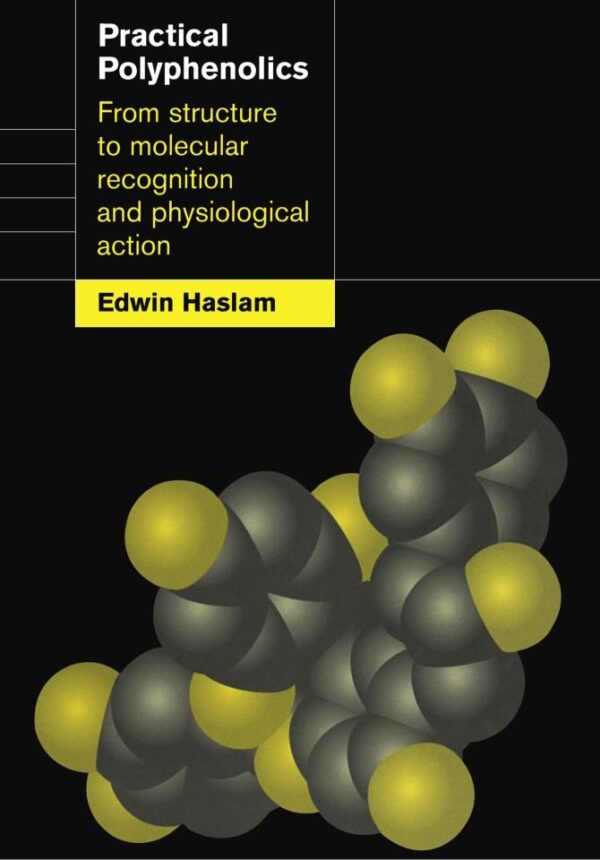 Practical Polyphenolics: From Structure to Molecular Recognition and Physiological Action