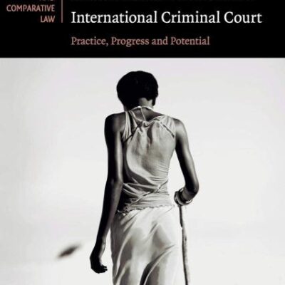 Prosecuting Sexual and Gender-Based Crimes at the International Criminal Court: Practice