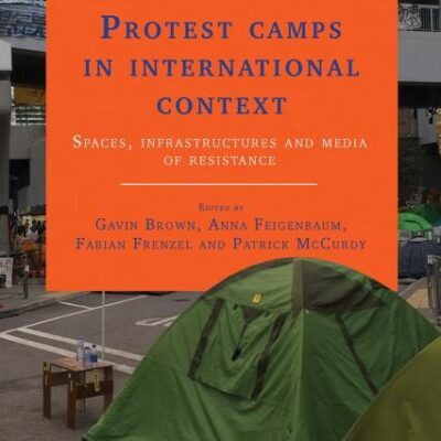 Protest Camps in International Context: Spaces