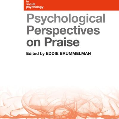 Psychological Perspectives on Praise: Current Issues in Social Psychology