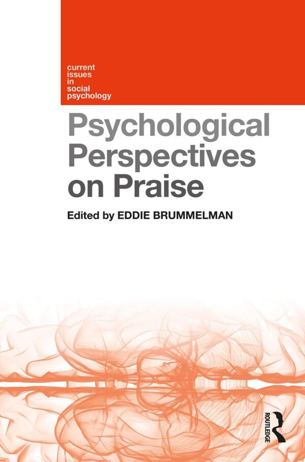 Psychological Perspectives on Praise: Current Issues in Social Psychology