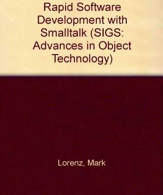 Rapid Software Development with Samalltalk (SIGS: Advances in Object Technology