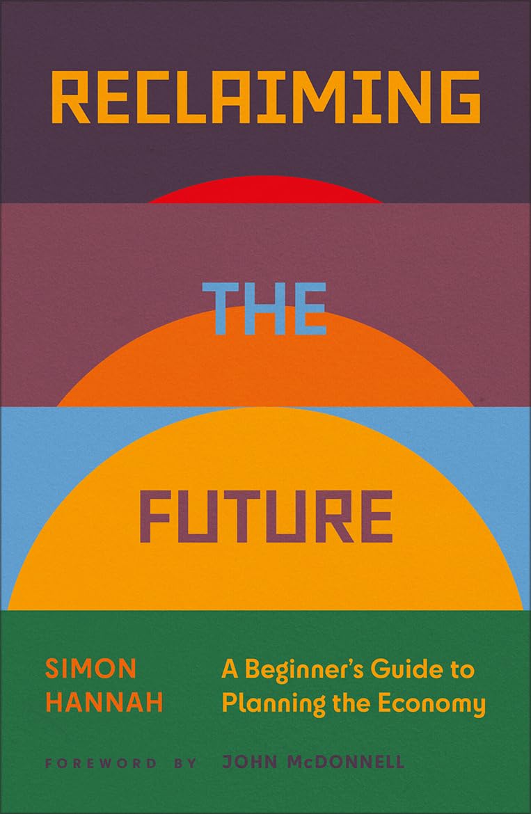 Reclaiming the Future: A Beginner's Guide to Planning the Economy