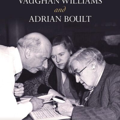 Ralph Vaughan Williams and Adrian Boult