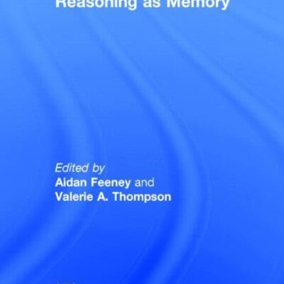 Reasoning as Memory (Current Issues in Thinking and Reasoning)