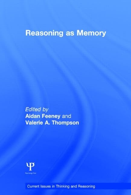 Reasoning as Memory (Current Issues in Thinking and Reasoning)