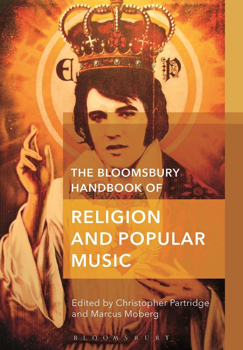 The Bloomsbury Handbook of Religion and Popular Music (Bloomsbury Handbooks in Religion)
