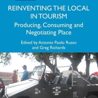 Reinventing the Local in Tourism: Producing
