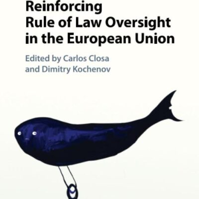 Reinforcing Rule of Law Oversight in the European Union
