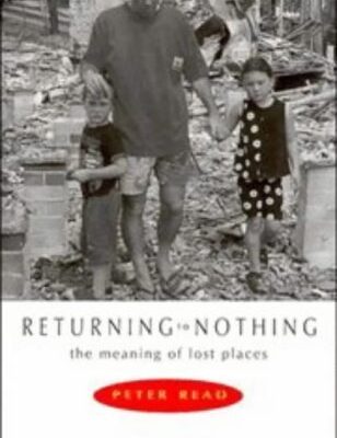 Returning to Nothing: The Meaning of Lost Places