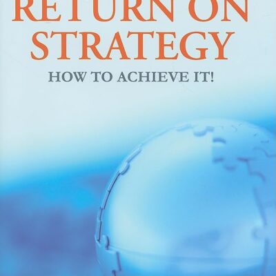 Return on Strategy: How to Achieve it!