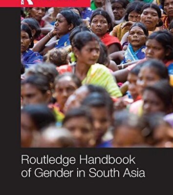 Routledge Handbook of Gender in South Asia (Routledge Handbooks)