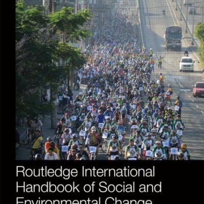 Routledge International Handbook of Social and Environmental Change (Routledge International Handbooks)