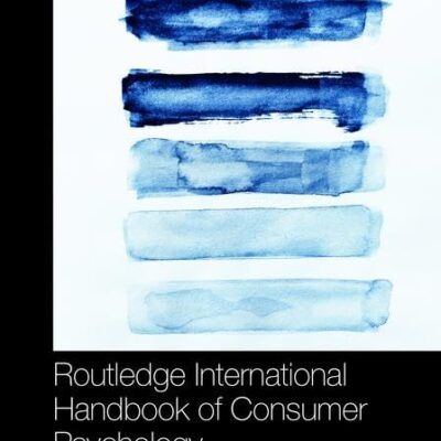 Routledge International Handbook of Consumer Psychology (Routledge International Handbooks)