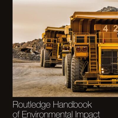 Routledge Handbook of Environmental Impact Assessment (Routledge Environment and Sustainability Handbooks)