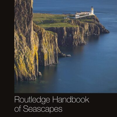 Routledge Handbook of Seascapes (Routledge Environment and Sustainability Handbooks)